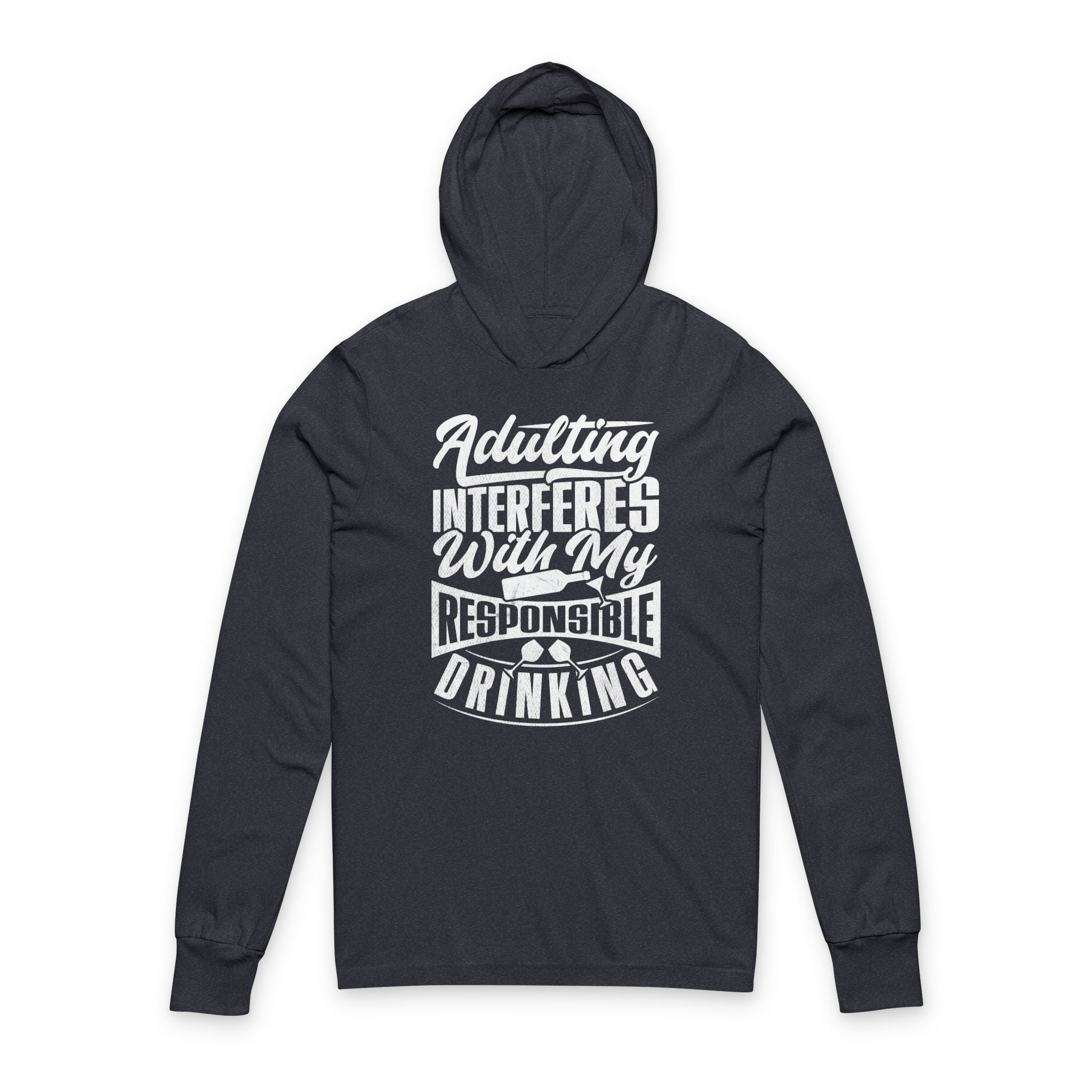 Unisex Hooded Long Sleeve Tee - 'Adulting Interferes With My Responsible Drinking' - Funny Hoodie, Casual Wear, Gifts for Friends, [...]
