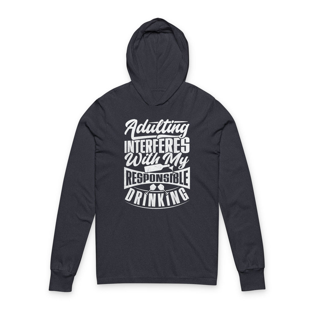 Unisex Hooded Long Sleeve Tee - 'Adulting Interferes With My Responsible Drinking' - Funny Hoodie, Casual Wear, Gifts for Friends, [...]