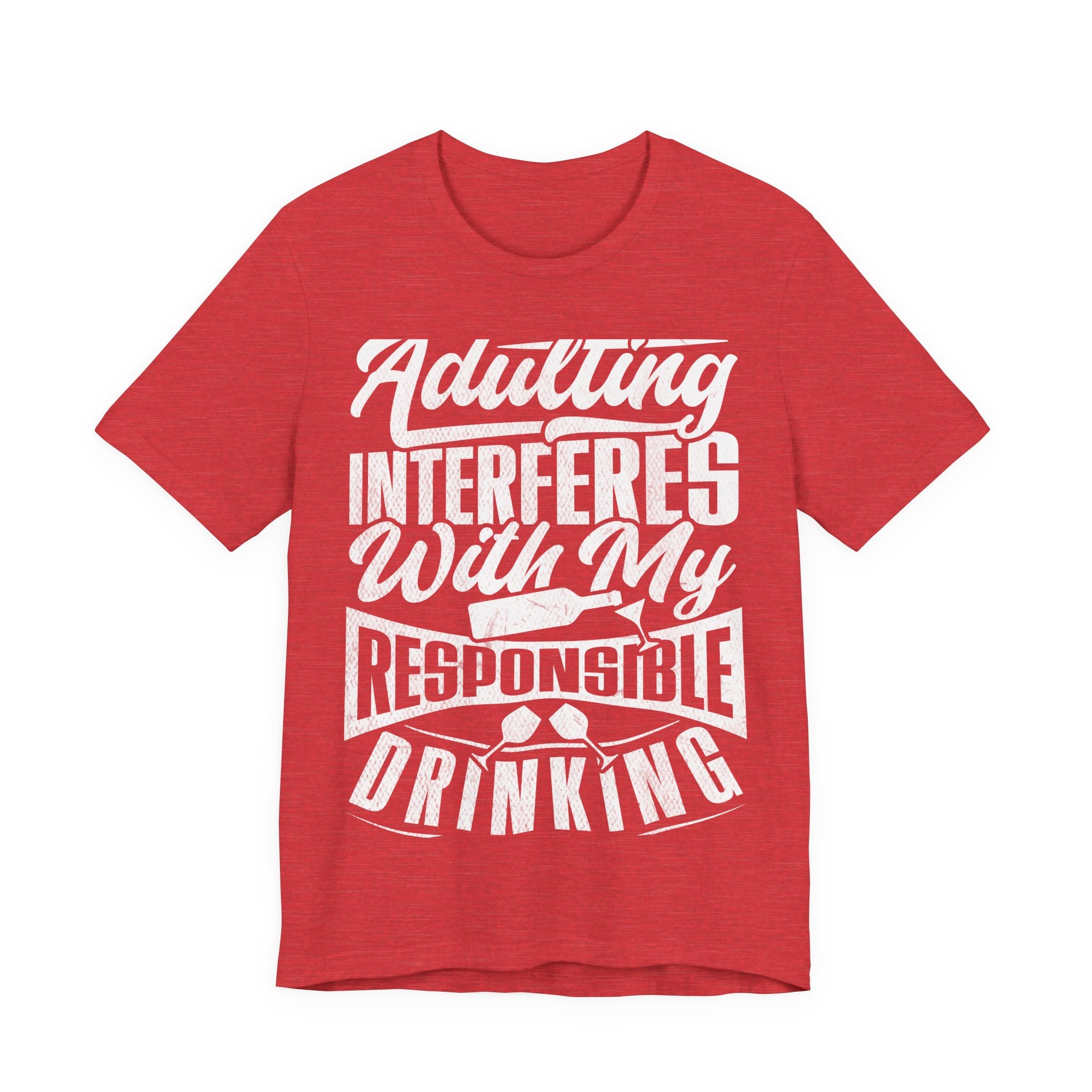 Funny Adulting Tee - "Adulting Interferes With My Responsible Drinking" | Gift for Students, Birthdays, Casual Wear, Party Tee, Humor [...]