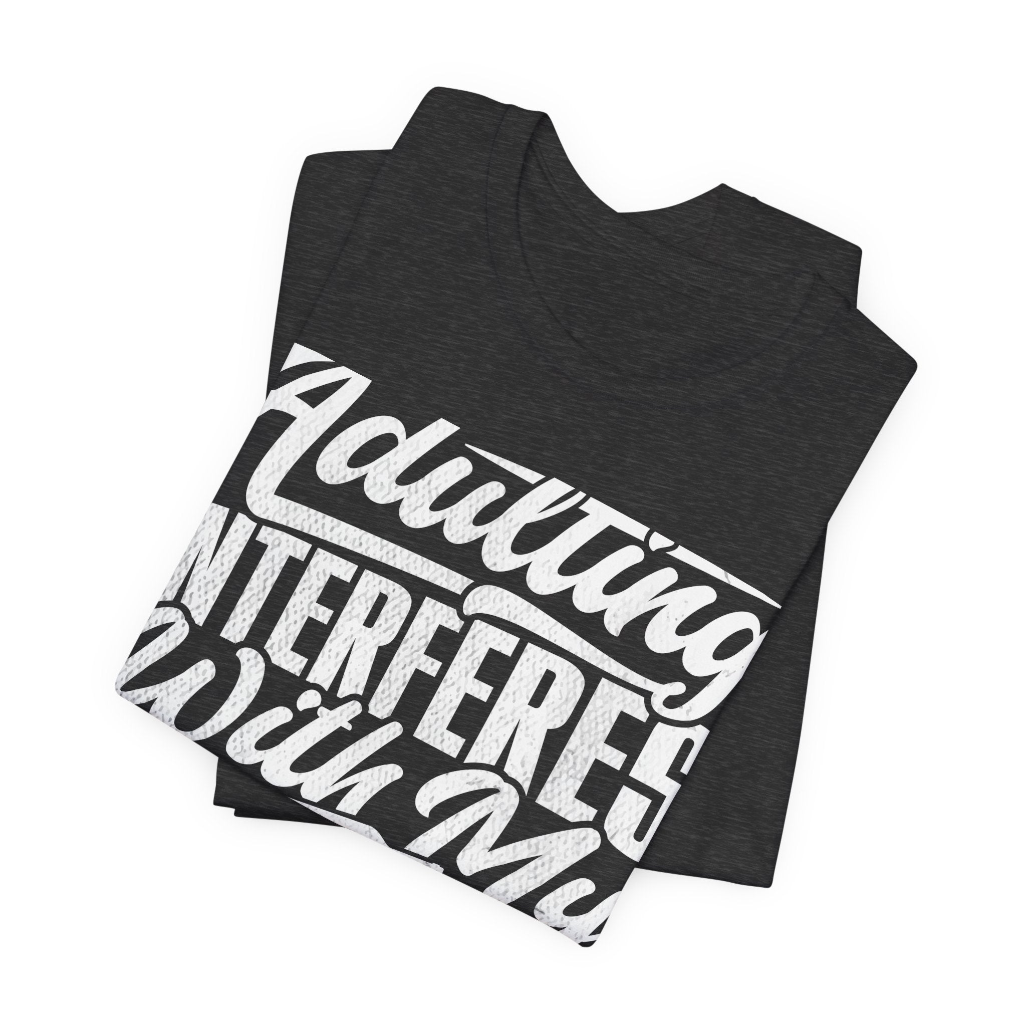 Funny Adulting Tee - "Adulting Interferes With My Responsible Drinking" | Gift for Students, Birthdays, Casual Wear, Party Tee, Humor [...]