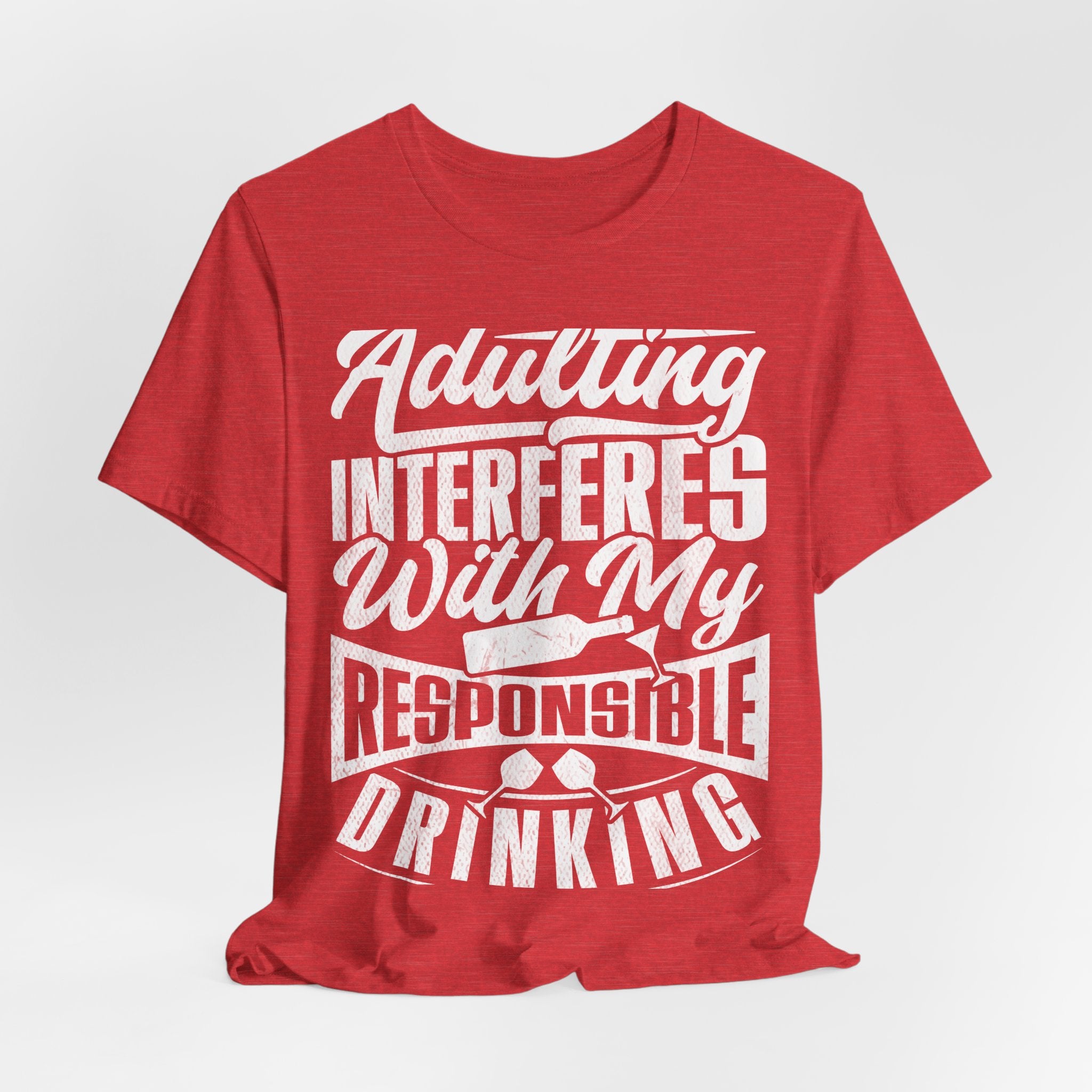 Funny Adulting Tee - "Adulting Interferes With My Responsible Drinking" | Gift for Students, Birthdays, Casual Wear, Party Tee, Humor [...]