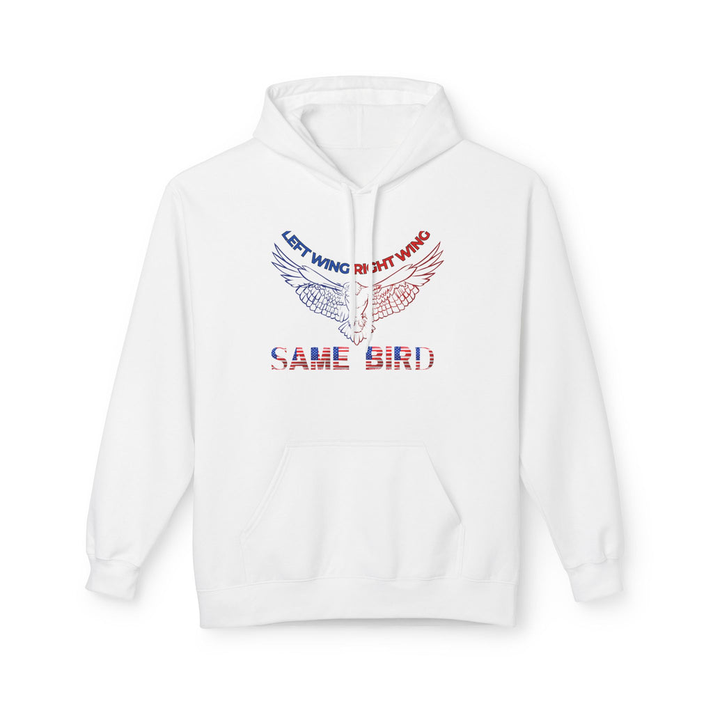 Same Bird Hoodie — 'Left Wing, Right Wing, Same Bird' Patriotic Political Statement Hoodie
