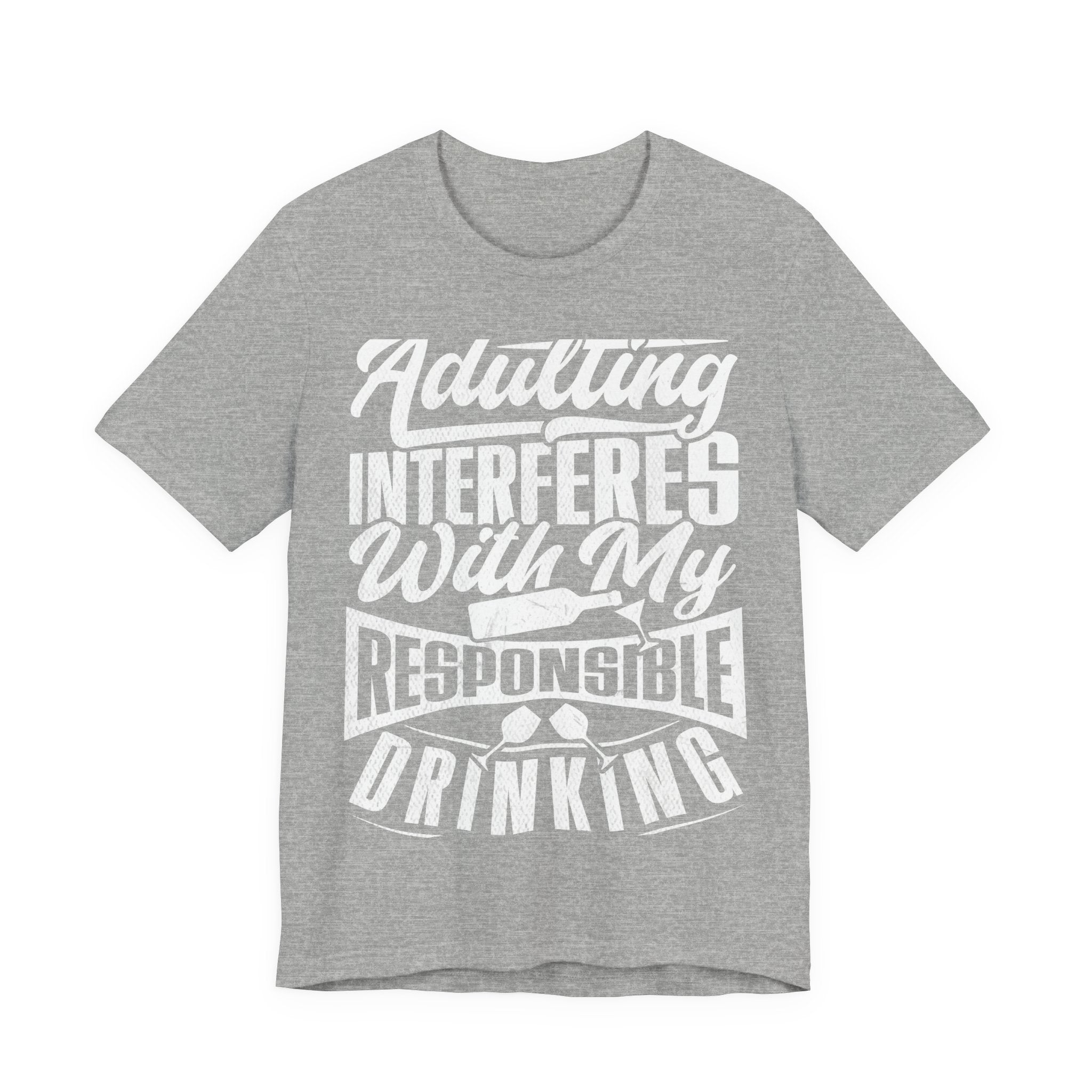 Funny Adulting Tee - "Adulting Interferes With My Responsible Drinking" | Gift for Students, Birthdays, Casual Wear, Party Tee, Humor [...]