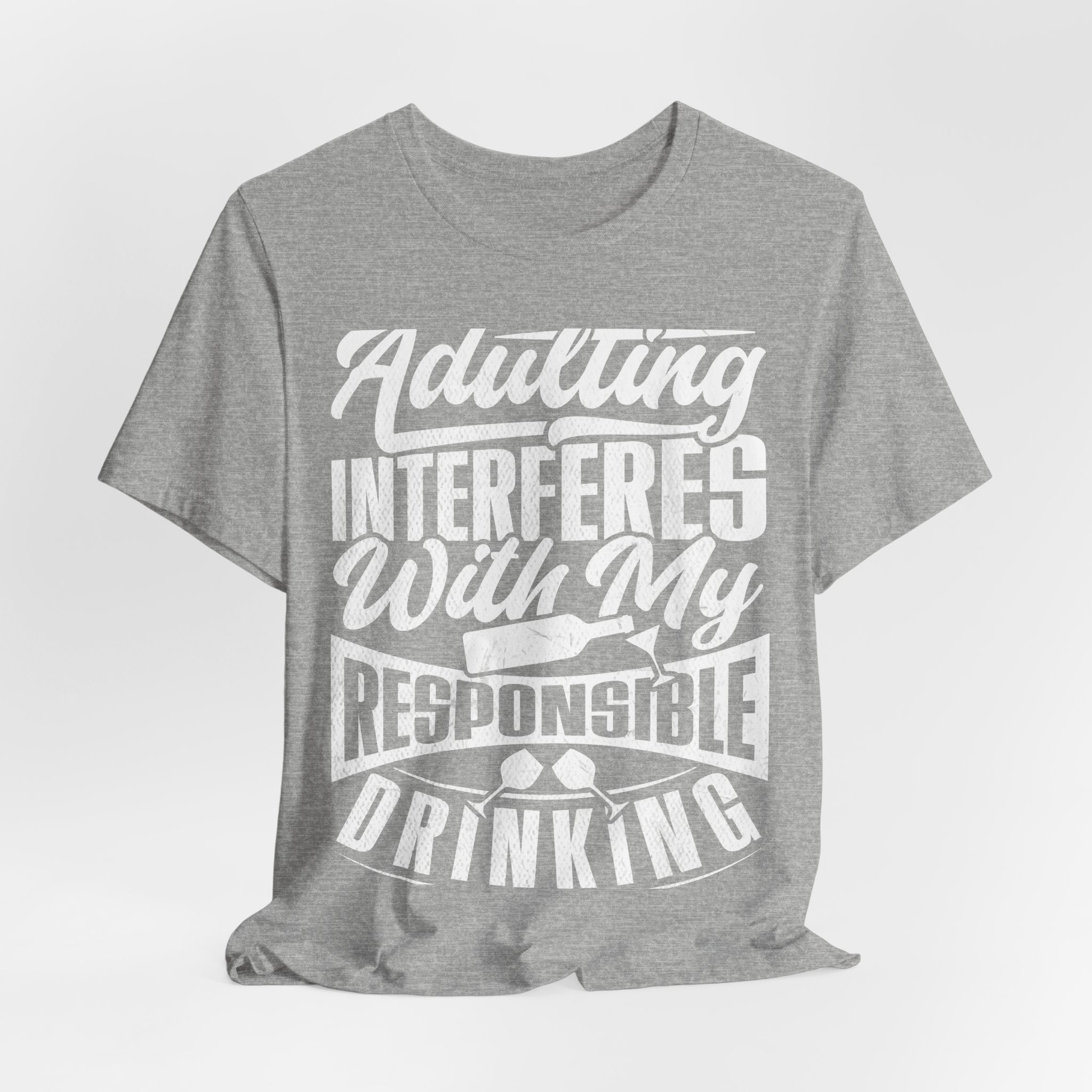 Funny Adulting Tee - "Adulting Interferes With My Responsible Drinking" | Gift for Students, Birthdays, Casual Wear, Party Tee, Humor [...]