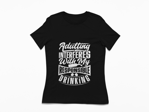 Adulting Interferes Women’s Favorite Tee