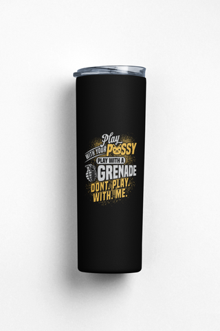 Play with Skinny Tumbler